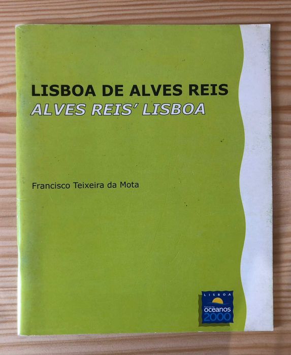 Lisboa de Alves Reis - F. Teixeira da Mota