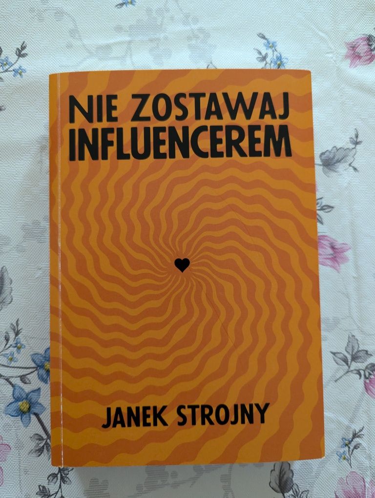 Nie zostawaj influencerem.