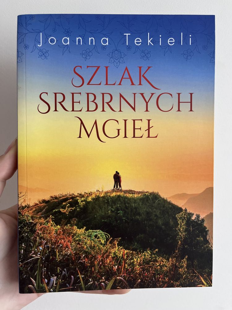 „Szlak srebrnych mgieł” Joanna Tekieli