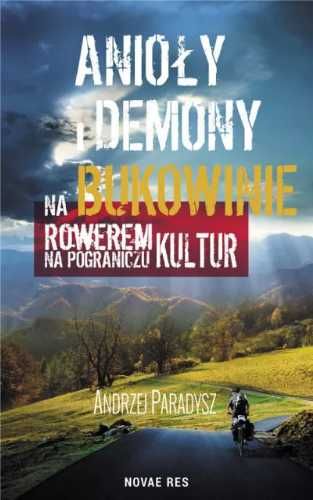 Anioły i demony na Bukowinie - Andrzej Paradysz