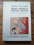 Mówi Kraków przez Radio Wiesław Ślusarski
