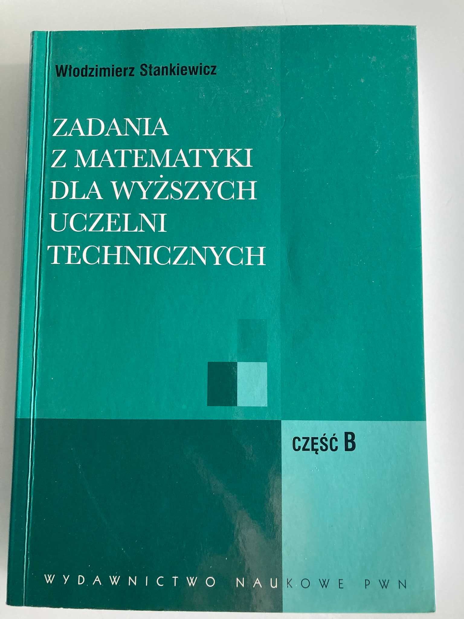 Zadania z matematyki część A B dla wyższych uczelni technicznych