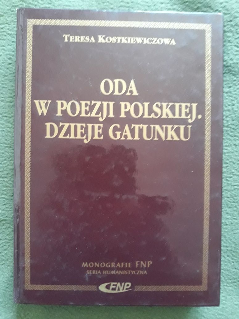 Oda w poezji polskiej. Dzieje gatunku. Teresa Kostkiewiczowa