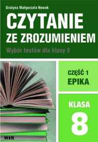 Czytanie ze zrozumieniem dla kl. 8 SP cz.1 Epika - Grażyna Małgorzata