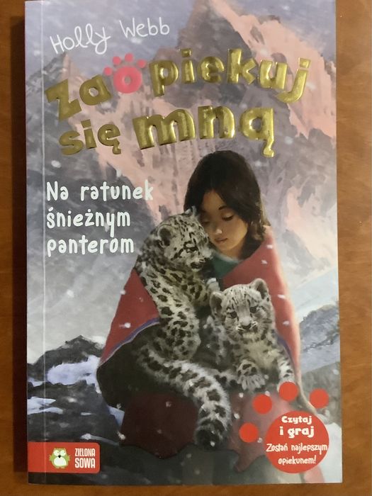 Zaopiekuj się mną Na ratunek śnieżnym panterom Holly Webb