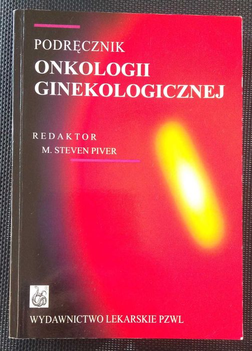 Podręcznik onkologii ginekologicznej  Steven Piver