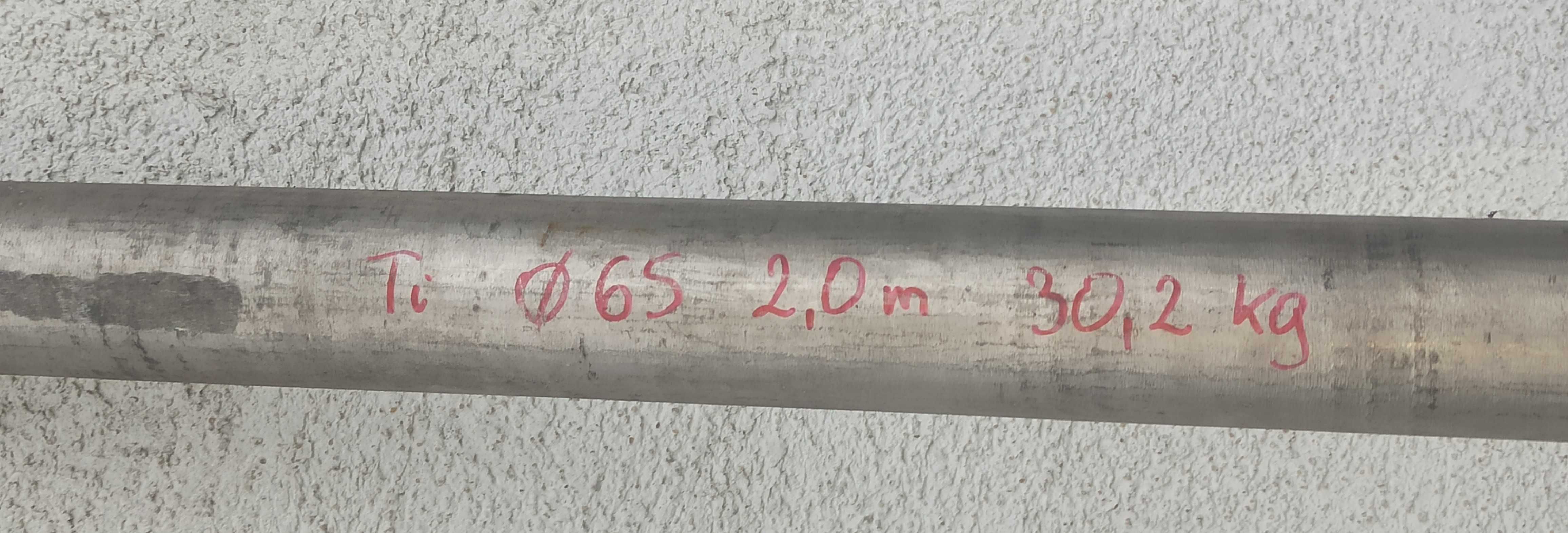 Wałek Pręt Tytan Tytanowy fi- 65mm ,  dł. 200 cm,  waga 30,2 kg