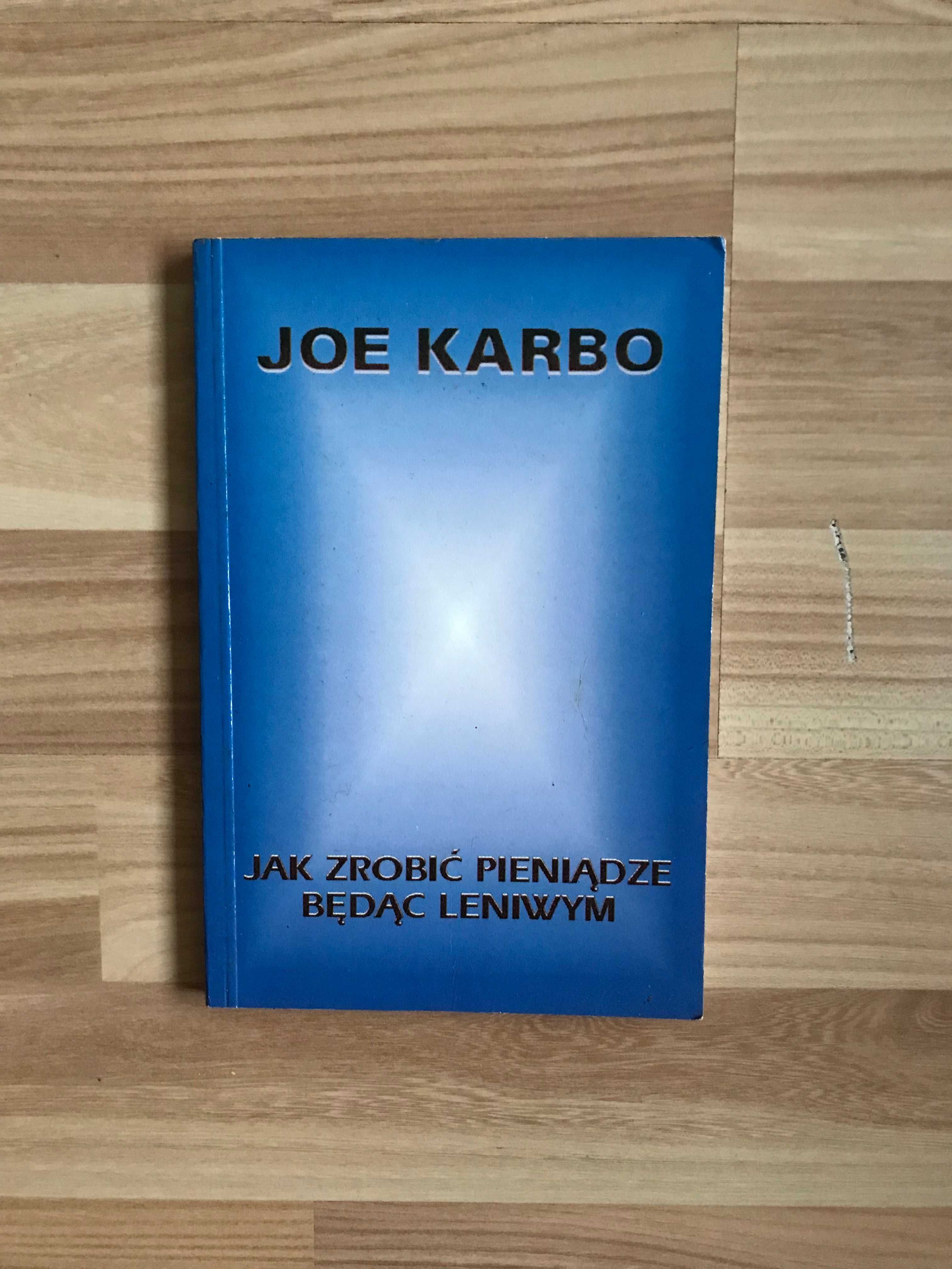 /Poradnik/ Jak zrobić pieniądze będąc leniwym Joe Karbo