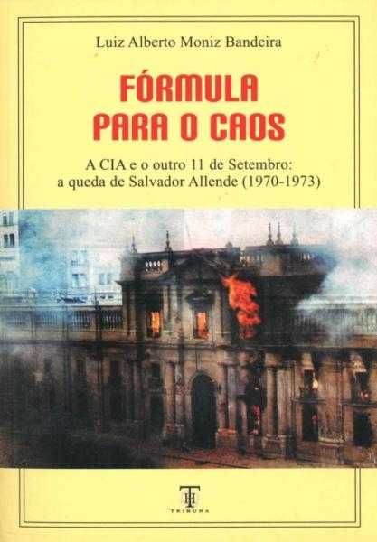 Fórmula para o Caos - A CIA e o outro 11 de Setembro: A Queda de Salva