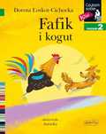 Fafik I Kogut. Czytam Sobie. Poziom 2 08217A01058Ks