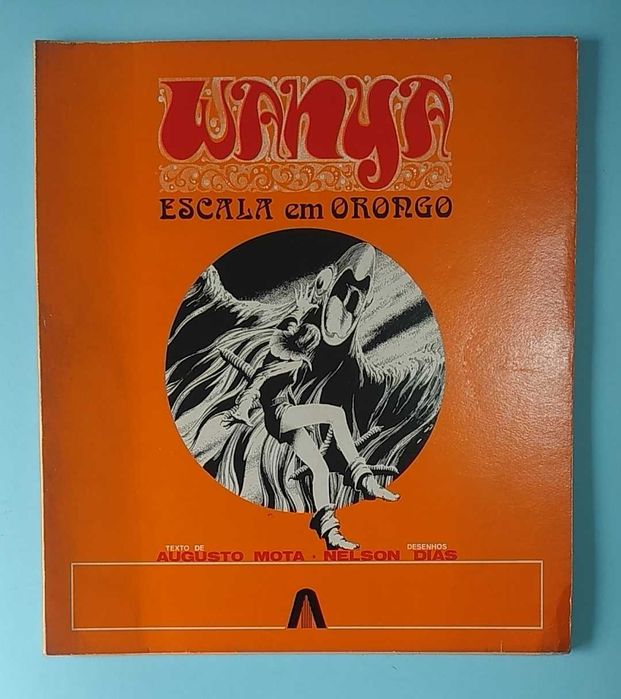 Wanya, Escala em Orongo - Augusto Mota & Nelson Dias - 1ª Edição, 1974