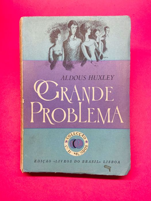 O Grande Problema - Aldous Huxley