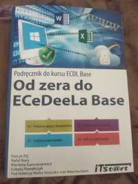 Podręcznik do kursu ECDL Base. Od zera do ECeDeeLa Base