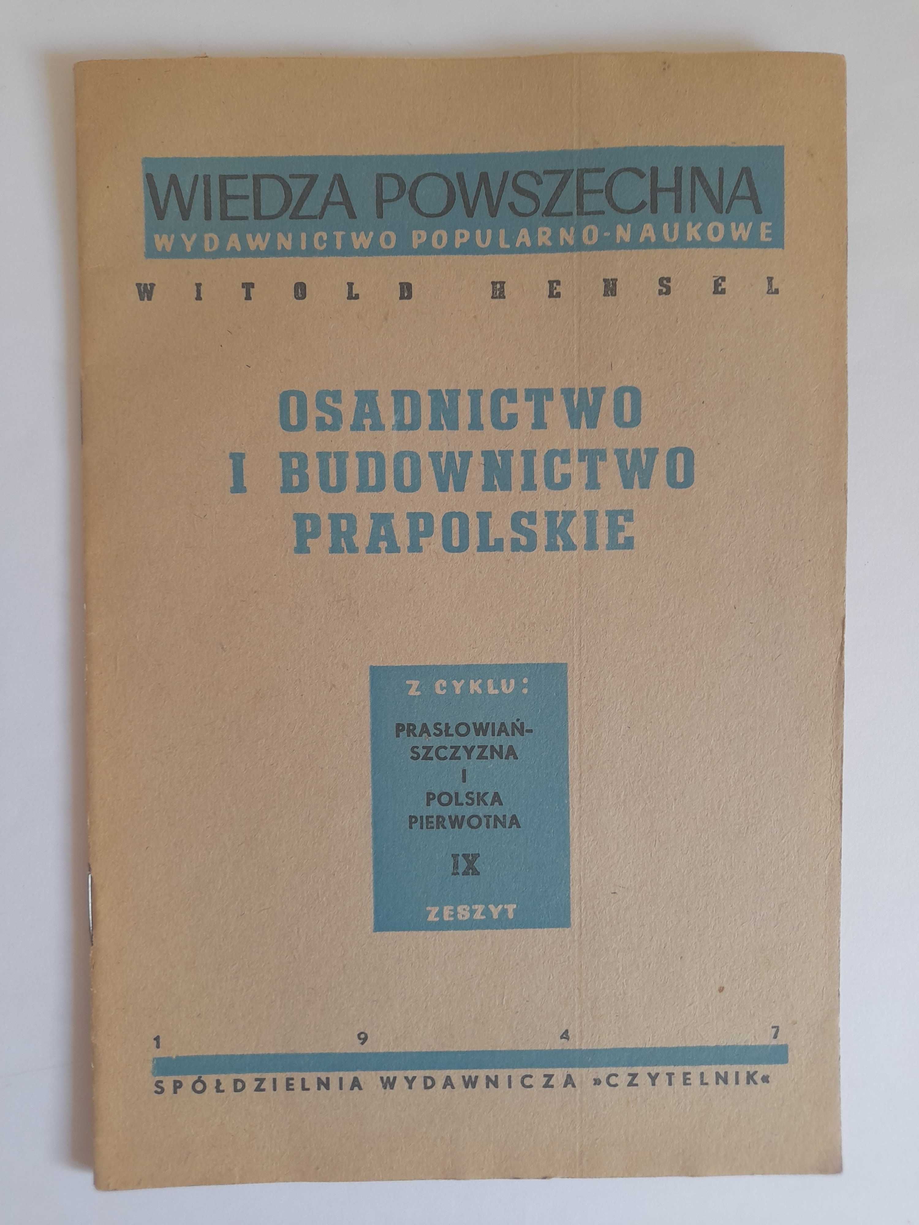 Osadnictwo i budownictwo prapolskie - Witold Hensel