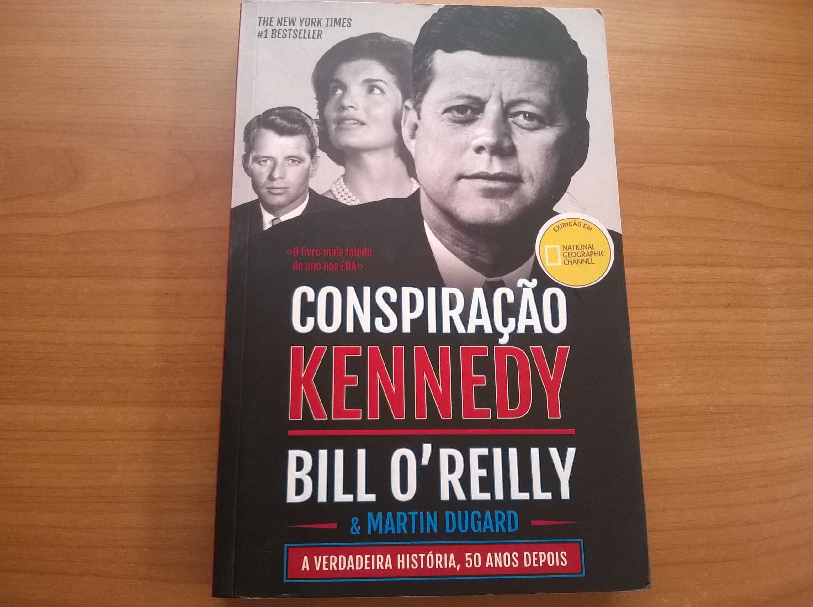 Conspiração Kennedy - Bill O'Reilly & Martin Dugard