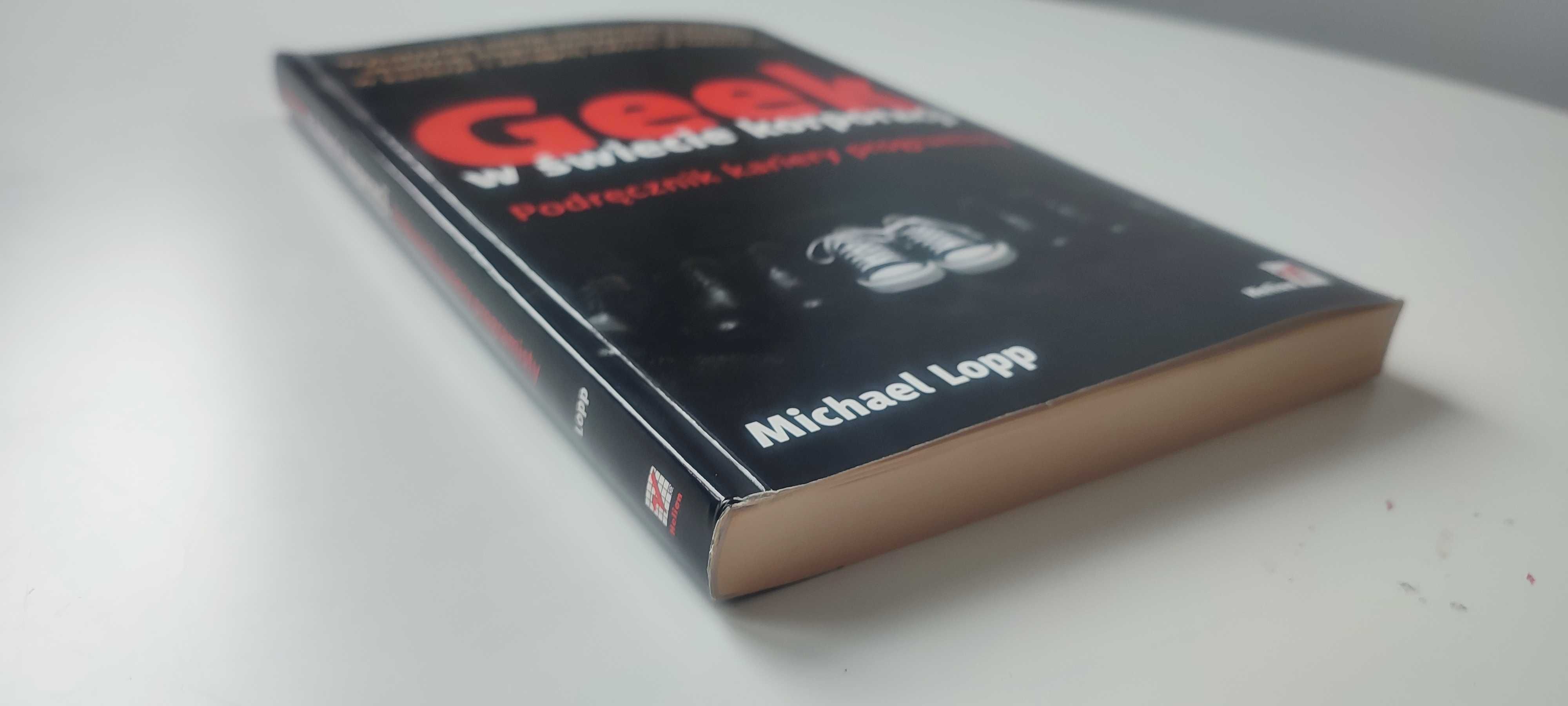 Geek w świecie korporacji. Podręcznik kariery programisty - Helion