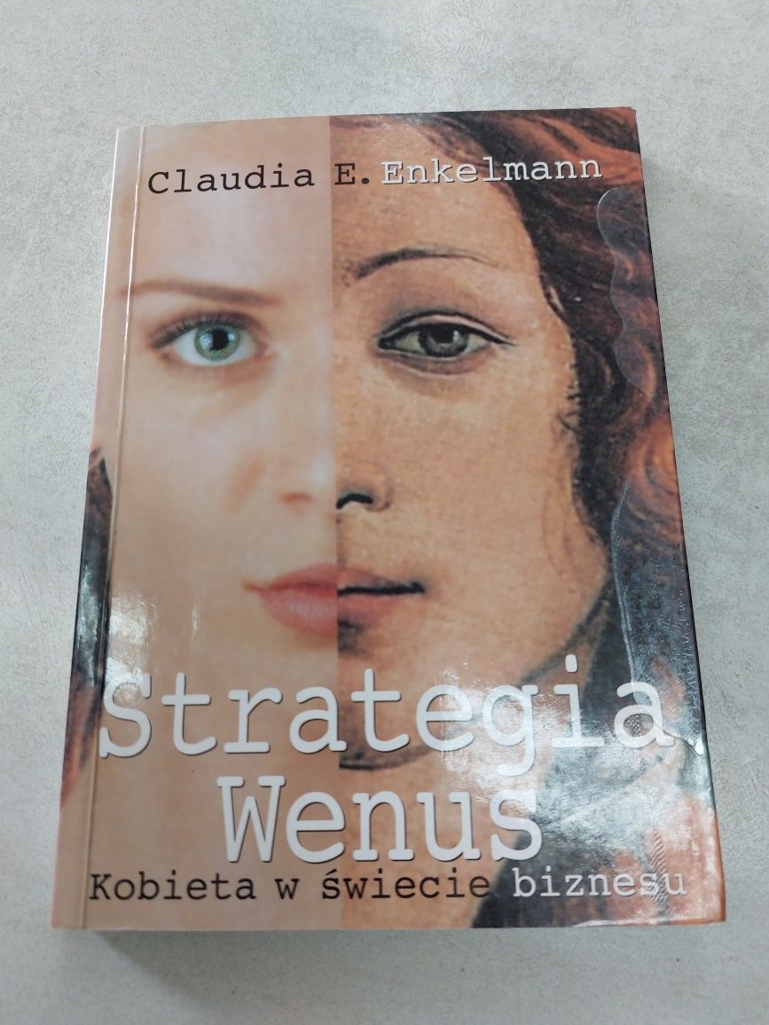 Strategia Wenus. Kobieta w świecie biznesu. Claudia E. Enkelman