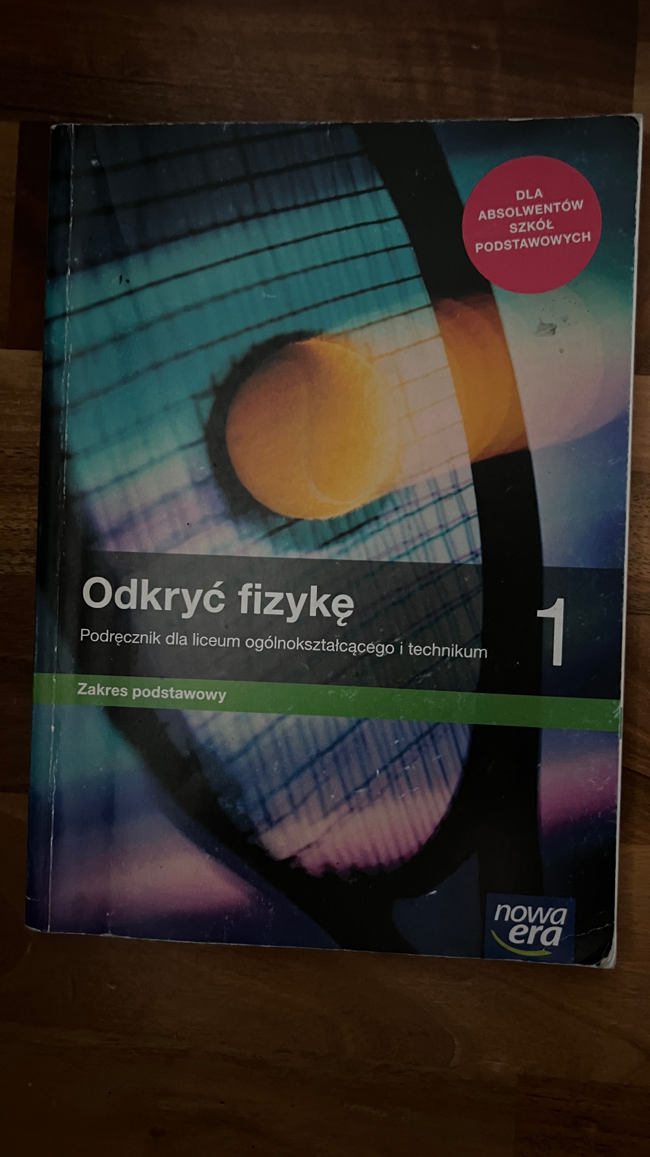 Podręcznik dla kl 1 LO do fizyki zakres podstawowy. Odkryć fizykę.