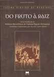 Do fruto à raiz-Fátima Ribeiro de Medeiros-Gailivro