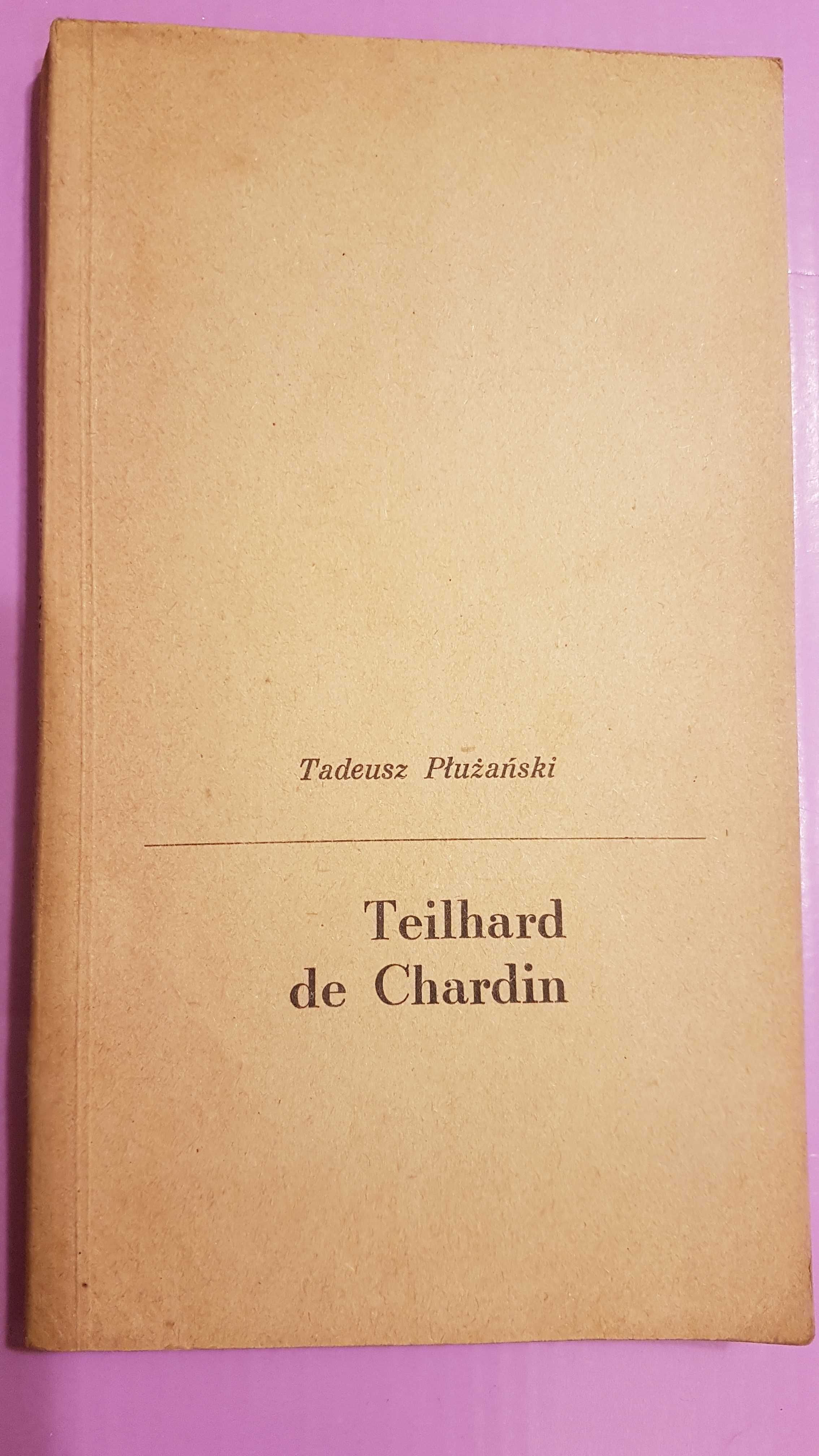 Tadeusz Płużański "Teilhard de Chardin"