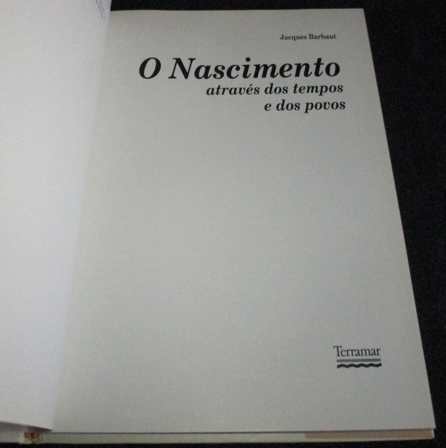 Livro O Nascimento Através dos tempos e dos povos Jacques Barbaut