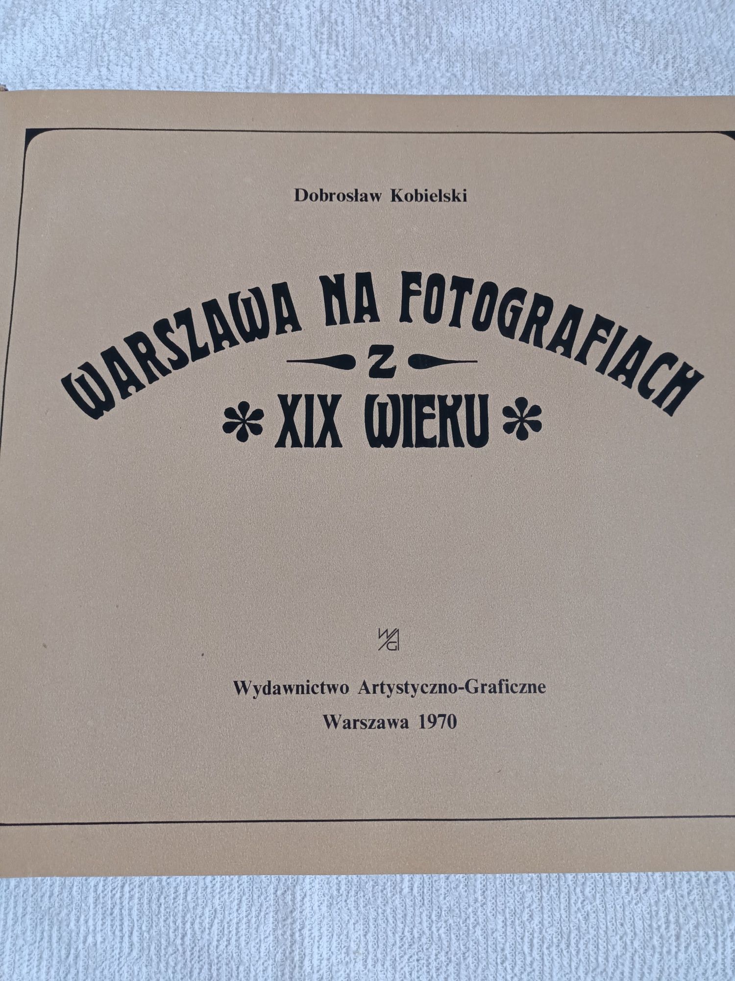 Warszawa na fotografiach XIX wieku. D. Kobielski. Varsawiana