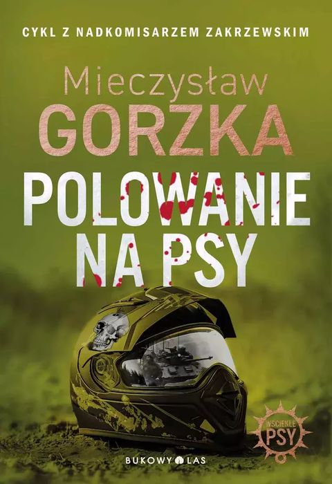 Wściekłe psy. Tom 1. Polowanie na psy. Bukowy Las