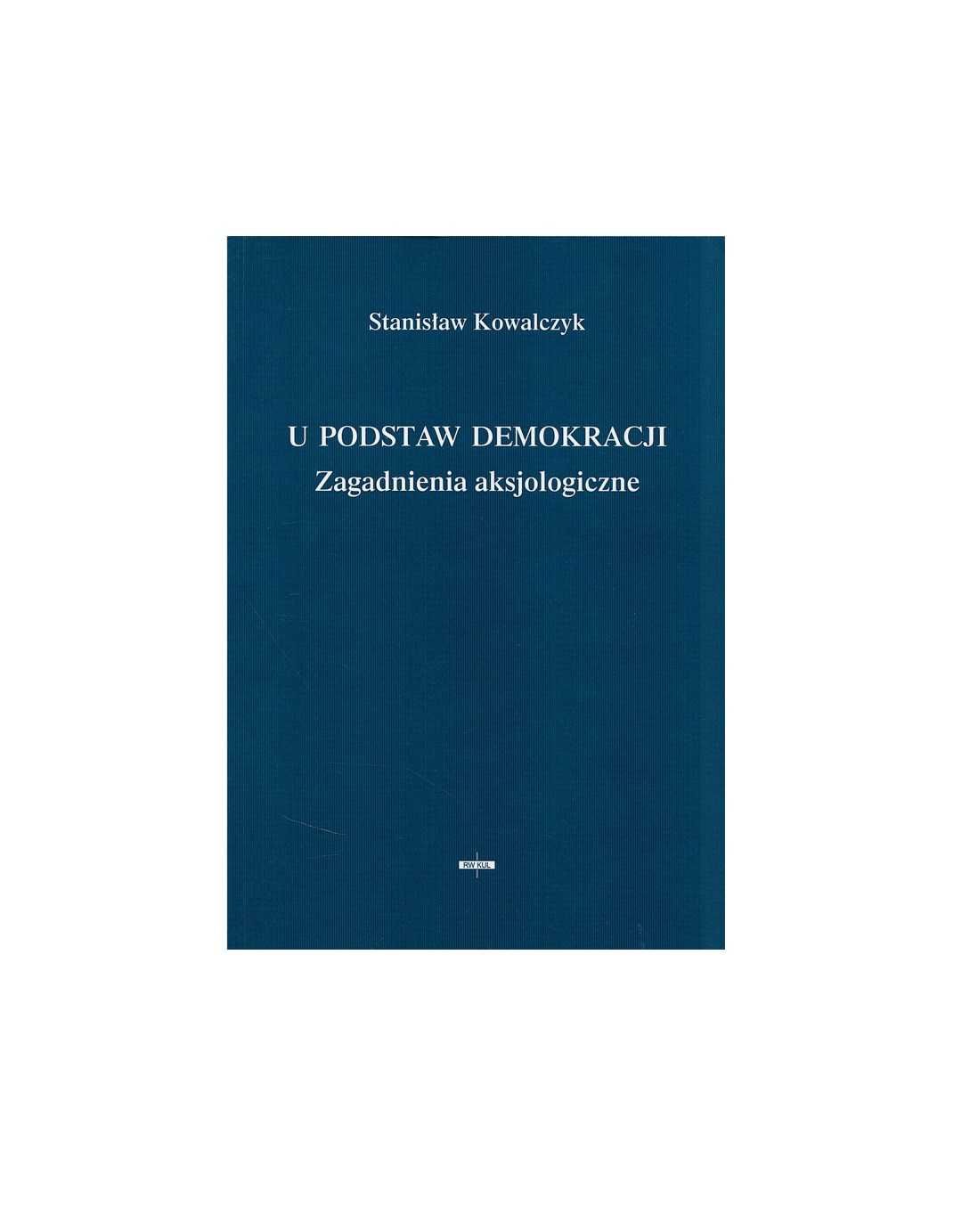 U podstaw demokracji - Stanisław Kowalczyk