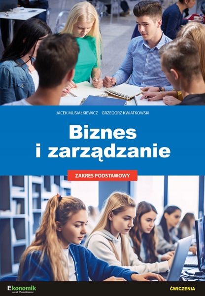 Biznes I Zarządzanie Ćwiczenia Zakres Podstawowy Ekonomik/ nowe