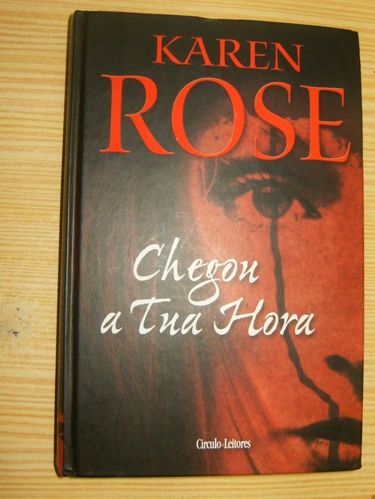 Livro "Chegou a Tua Hora" - karen Rose