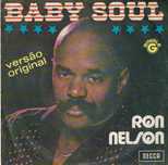 Ron Nelson – Baby Soul - 1974 7" 45 Rpm - soul