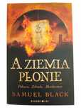 Samuel Black A ziemia płonie