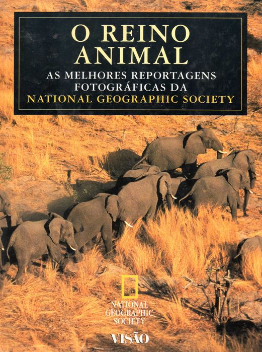 O REINO ANIMAL - National Geographic Society