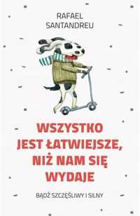 Wszystko Jest Łatwiejsze Niż Nam Się Wydaje