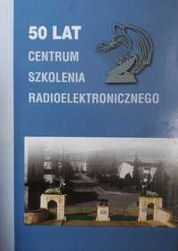 50 lat Centrum Szkolenia Radioelektronicznego w Jeleniej Górze
