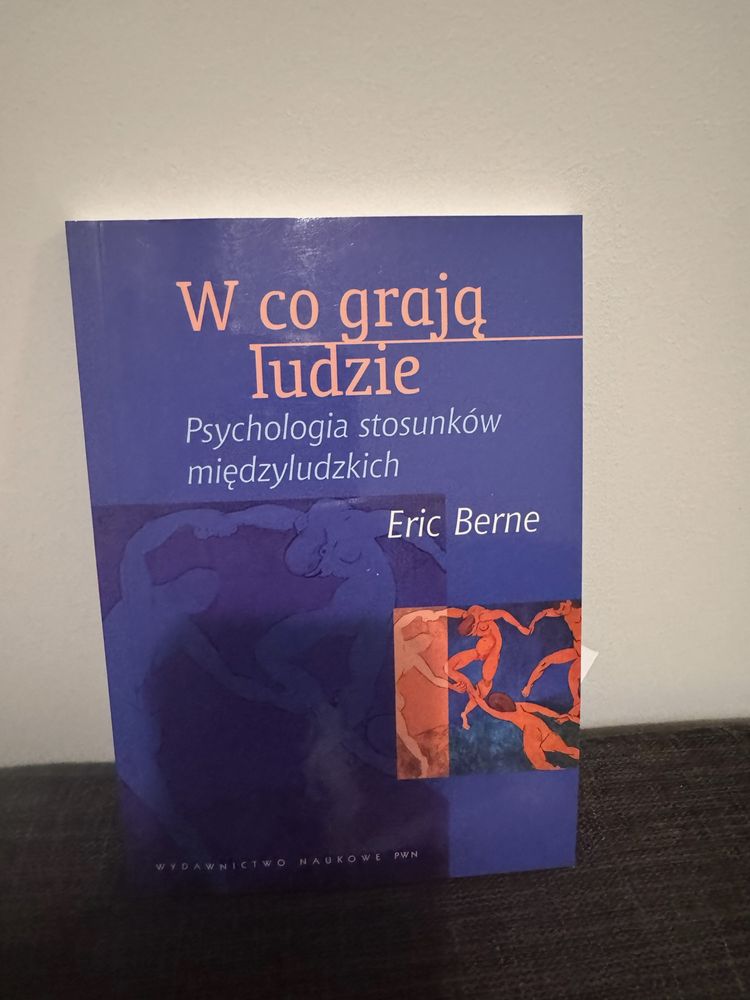 W co grają ludzie - Psychologia stosunków międzyludzkich