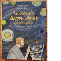 Vincent's Starry Night and Other Stories: A Children's History of Art