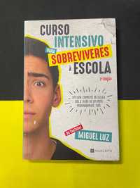 Miguel Luz - Curso Intensivo para Sobreviveres à Escola