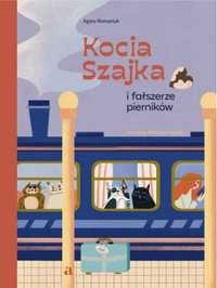 Kocia Szajka i fałszerze pierników - Agata Romaniuk, Malwina Hajduk