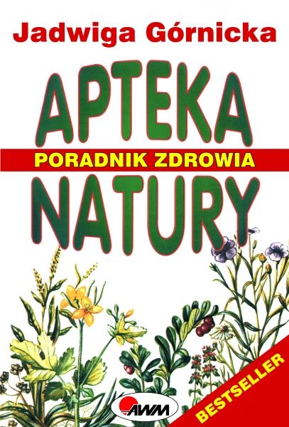 Apteka Natury Jadwiga Górnicka Poradnik Zdrowia