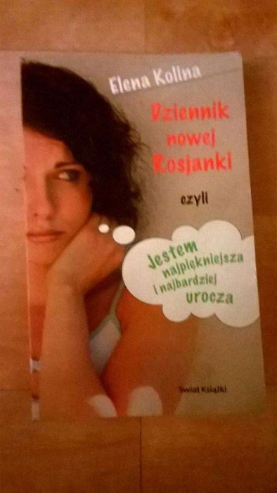 Dziennik nowej Rosjanki czyli jestem najpiękniejsza Elena Kolina