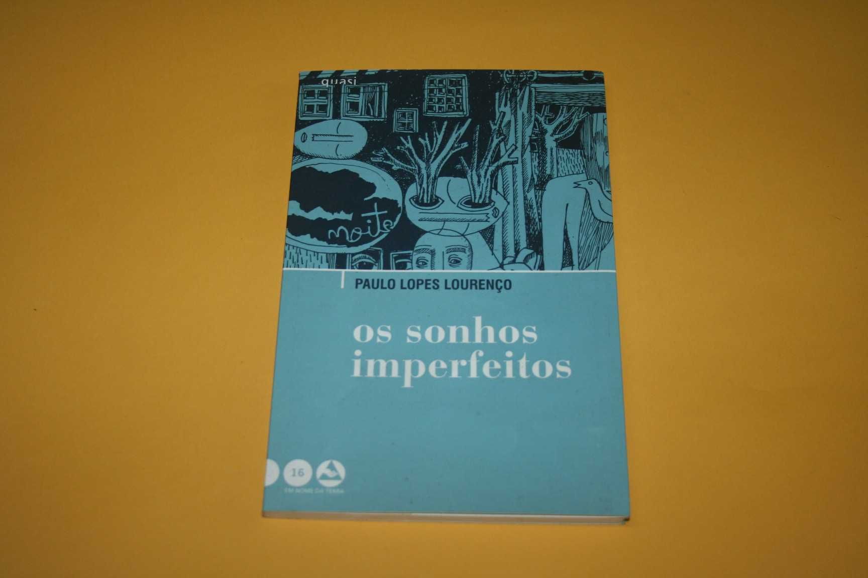[] Os Sonhos Imperfeitos, Paulo Lopes Lourenço