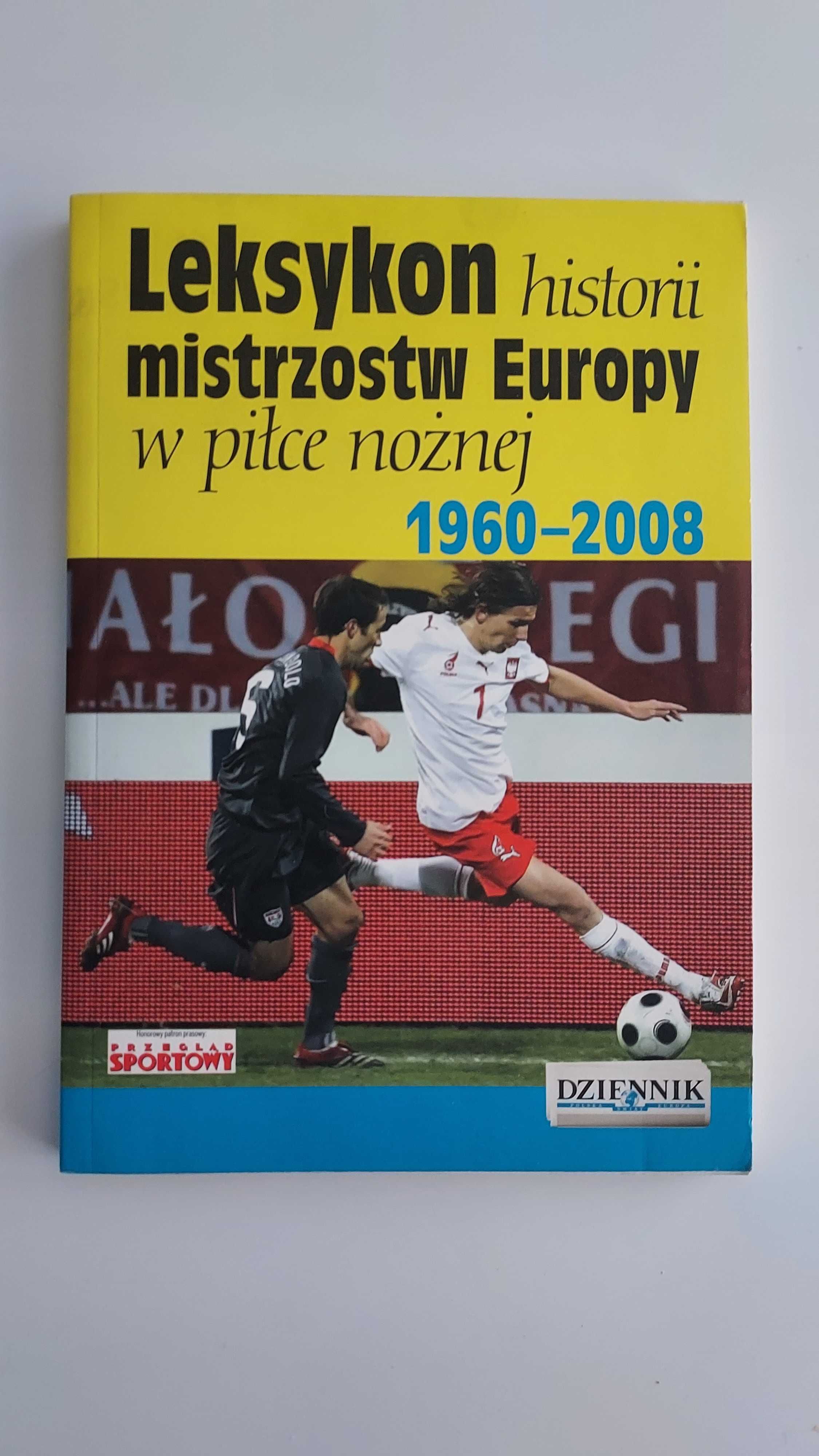 Leksykon historii mistrzostw Europy w piłce nożnej 1960/2008