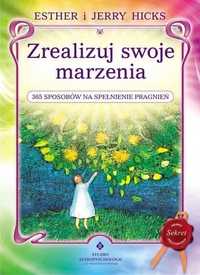 Zrealizuj Swoje Marzenia. 365 Sposobów.