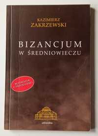 Bizancjum w średniowieczu Kazimierz Zakrzewski