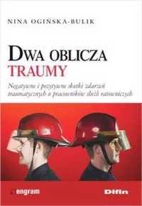 Dwa oblicza traumy - Nina Ogińska-Bulik