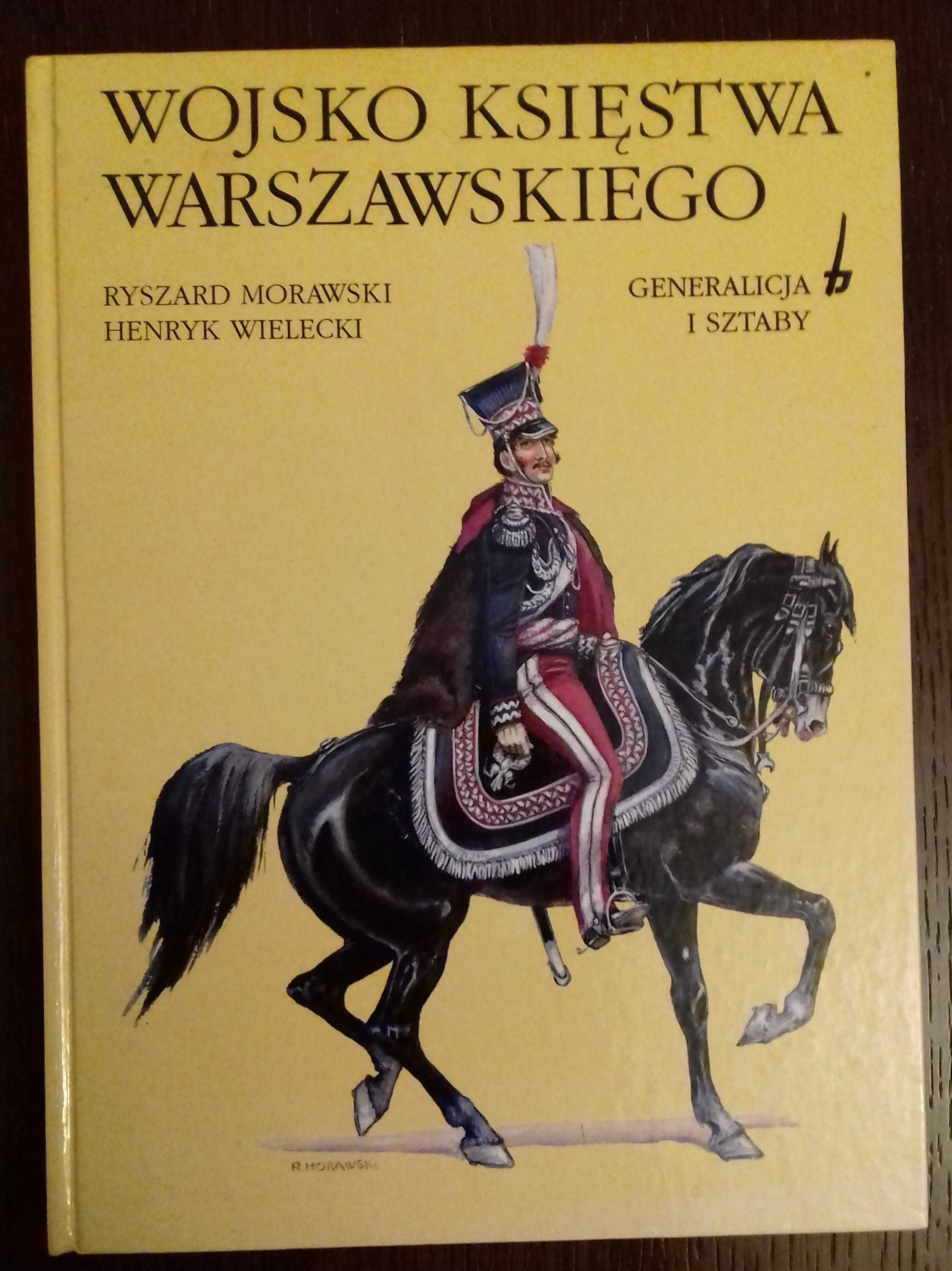 Wojsko Księstwa Warszawskiego. Generalicja i sztaby