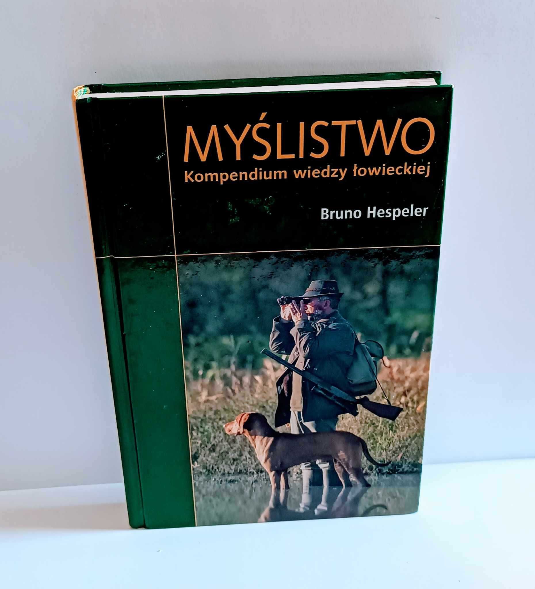 Hespeler - Myślistwo kompendium wiedzy łowieckiej