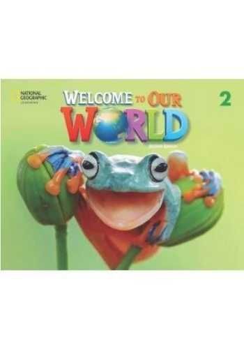 Welcome to Our World 2ed Level 2 AB NE - Jill Korey O'Sullivan, Joan