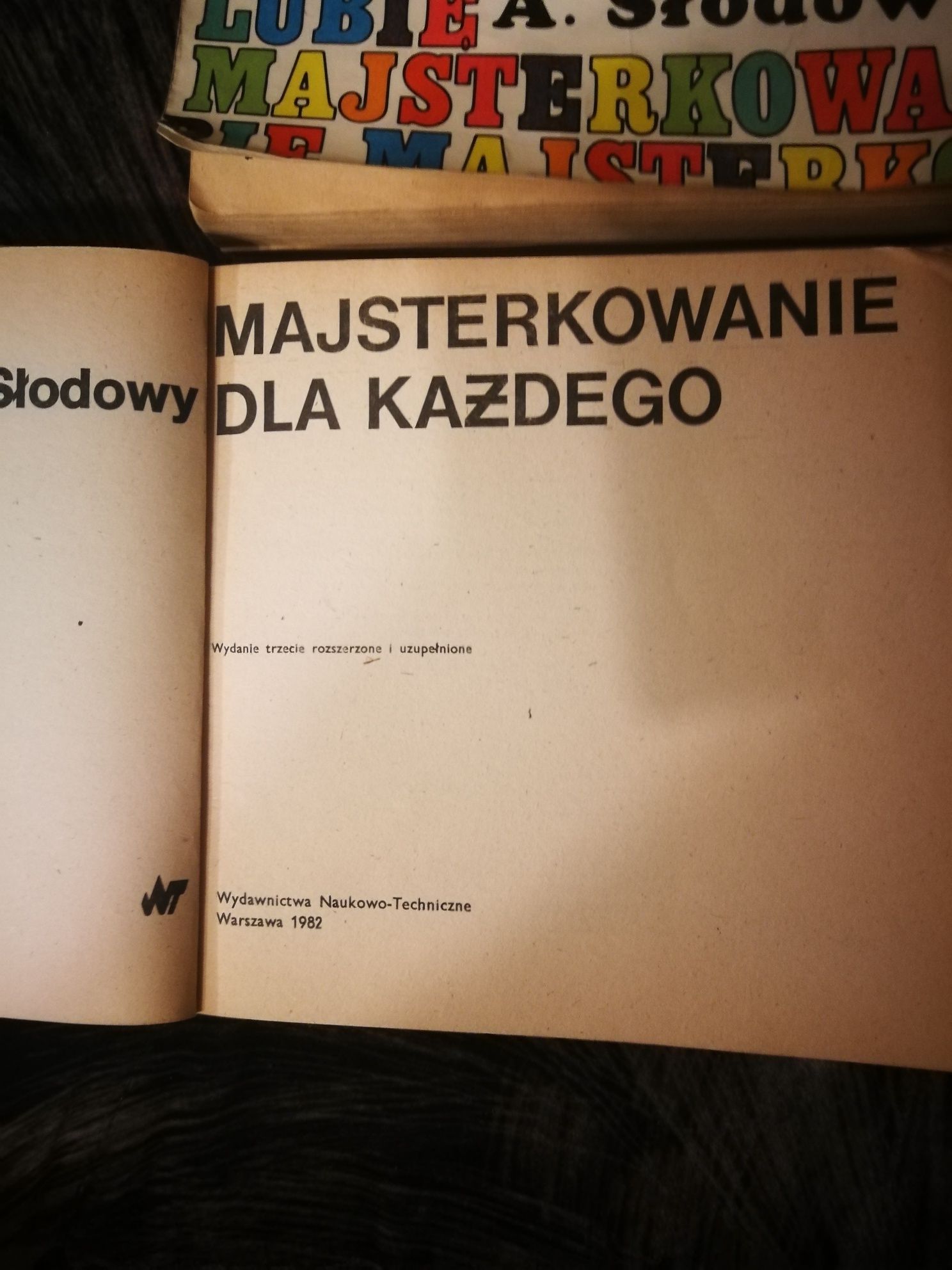 Adam Słodowy Lubię Majsterkować 1974 + Majsterkowanie dla każdego 1982